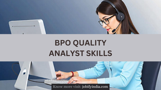 bpo quality analyst skills