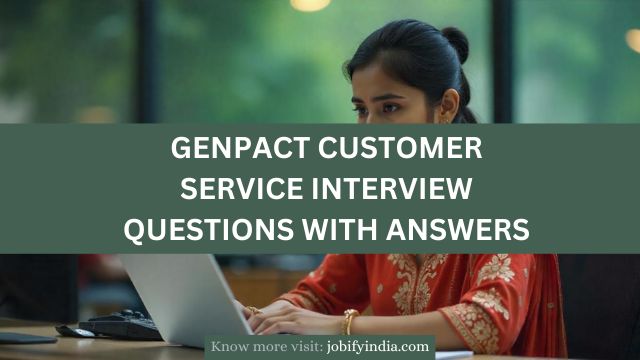 Genpact Customer Service Interview Questions with Answers