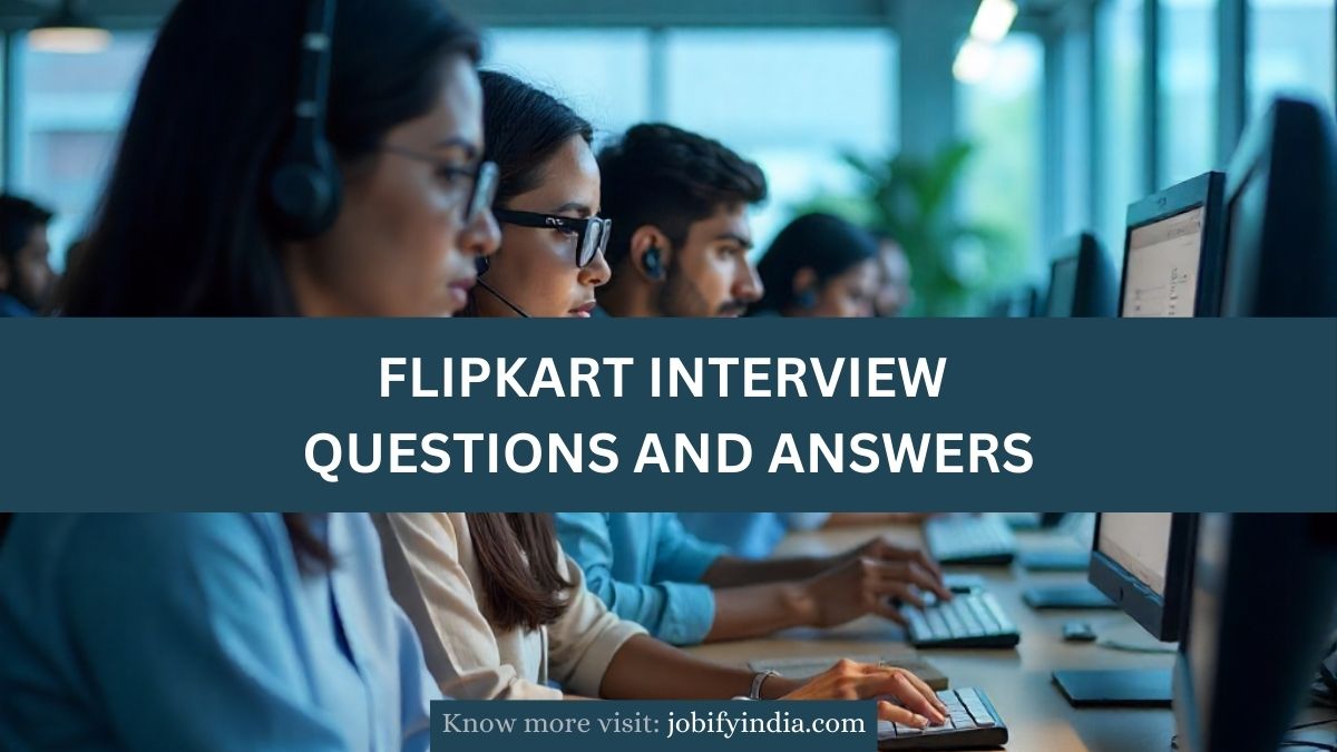 Flipkart Interview Questions and Answers