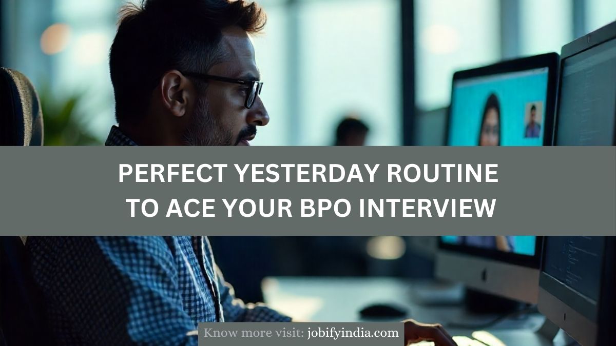 Perfect Yesterday Routine to Ace Your BPO Interview