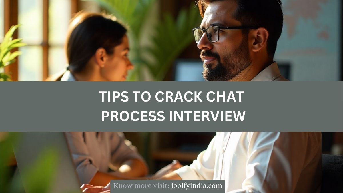 Tips to Crack a Chat Process Interview